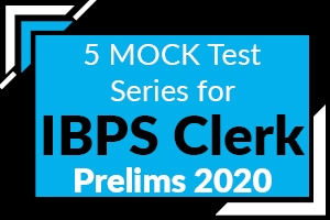 IBPS Clerk Prelims 2020 5 MOCK Test Series