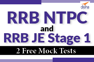 2 Free Mock Tests- RRB NTPC and RRB JE Stage 1