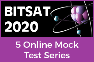 BITSAT 2020 -  5 Online Mock Test Series