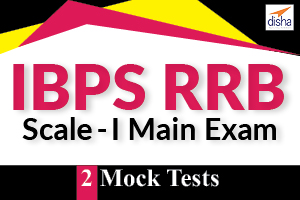 2 Mock Tests - IBPS RRB Scale -I Main Exam