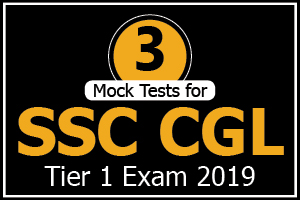 3 Mock Tests for SSC CGL Tier 1 Exam 2019