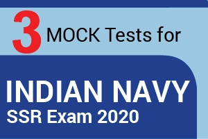 3 Mock Tests for Indian Navy SSR Exam 2020