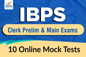 IBPS Clerk Prelim and Main Exams 10 Online Mock Tests