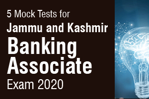 Jammu and Kashmir Banking Associate Exam 2020 5 Mock Tests