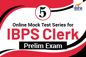  5 Online Mock Test Series for IBPS Clerk Prelim Exam 