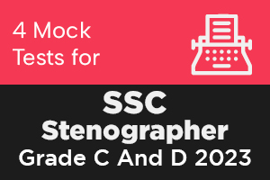 SSC Stenographer Grade C and D Exam 4 Online Mock Tests