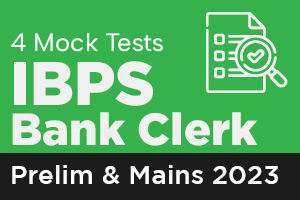IBPS Bank Clerk  Pre and Main 4 Mock Test