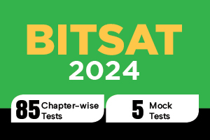 85 Chap Tests and 5 Mock Tests - BITSAT 2024